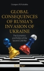 Global Consequences of Russia's Invasion of Ukraine: The Economics and Politics of the Second Cold War Cover Image