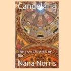 Candelária: The Lost Children of Rio By Nana Norris Cover Image