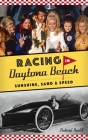 Racing in Daytona Beach: Sunshine, Sand and Speed (Sports) Cover Image