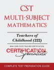 CST Multi-Subject Mathematics: Teachers of Childhood (222) Cover Image