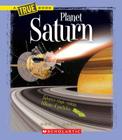 Planet Saturn (New True Books: Space) By Ann O. Squire Cover Image