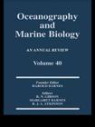 Oceanography and Marine Biology, an Annual Review, Volume 40: An Annual Review: Volume 40 (Oceanography and Marine Biology - An Annual Review) By R. N. Gibson (Editor), Margaret Barnes (Editor), R. J. a. Atkinson (Editor) Cover Image