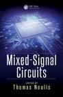 Mixed-Signal Circuits (Devices) By Thomas Noulis (Editor) Cover Image
