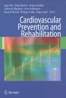 Cardiovascular Prevention and Rehabilitation By Joep Perk (Editor), Peter Mathes (Editor), Helmut Gohlke (Editor) Cover Image