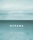 Oceana: Our Endangered Oceans and What We Can Do to Save Them By Ted Danson, Michael D'Orso Cover Image