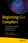Beginning C++ Compilers: An Introductory Guide to Microsoft C/C++ and Mingw Compilers Cover Image