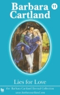 11.Lies for Love (Eternal Collection #11) By Barbara Cartland Cover Image