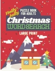 Holly-Jolly Christmas Word Search Large Print Puzzle Book For Adults: Christmas Word Search Puzzle Book For Seniors, Sopa de Letra para Adultos By Tina Vo Cover Image