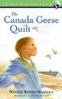 The Canada Geese Quilt By Natalie Kinsey-Warnock, Leslie W. Bowman (Illustrator) Cover Image