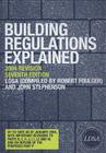 Building Regulations Explained (Spon's Building Regulations Explained) By London District Surveyors Association, John Stephenson Cover Image