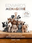 Edward's Menagerie New Edition: Over 50 Easy-To-Make Soft Toy Animal Crochet Patterns By Kerry Lord Cover Image