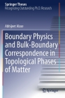 Boundary Physics and Bulk-Boundary Correspondence in Topological Phases of Matter (Springer Theses) Cover Image