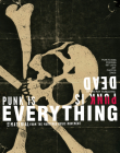 Punk Is Dead, Punk Is Everything By Bryan Ray Turcotte Cover Image