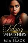 Taking What's Hers 4 By Mia Black Cover Image