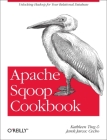 Apache Sqoop Cookbook: Unlocking Hadoop for Your Relational Database By Kathleen Ting, Jarek Jarcec Cecho Cover Image