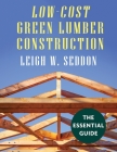 Low Cost Green Lumber Construction Cover Image