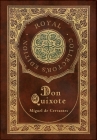 Don Quixote (Royal Collector's Edition) (Case Laminate Hardcover with Jacket) By Miguel De Cervantes Cover Image