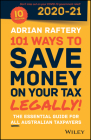 101 Ways to Save Money on Your Tax - Legally! 2020 - 2021 By Adrian Raftery Cover Image