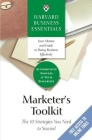Marketer's Toolkit: The 10 Strategies You Need to Succeed (Harvard Business Essentials) By Harvard Business Review (Compiled by) Cover Image