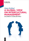 A Global View on Intercultural Management: Challenges in a Globalized World (de Gruyter Studium) Cover Image