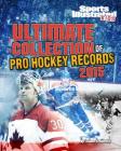 Ultimate Collection of Pro Hockey Records By Shane Frederick Cover Image