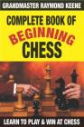 Complete Book of Beginning Chess: 10 Easy Lessons to Winning Cover Image