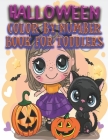 Halloween Color By Number Book For Toddlers: Halloween Color By Number, Coloring And Activity Book For Kids Ages 4-12 Cover Image