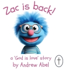 Zac is Back!: A 'God is Love' Story Cover Image