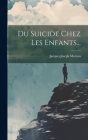 Du Suicide Chez Les Enfants... Cover Image