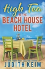 High Tea at The Beach House Hotel By Judith Keim Cover Image