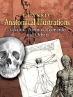 Classic Anatomical Illustrations: Vesalius, Albinus, Leonardo and Others (Dover Fine Art) Cover Image