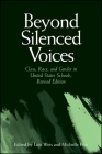 Beyond Silenced Voices: Class, Race, and Gender in United States Schools, Revised Edition Cover Image
