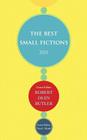 The Best Small Fictions 2015 By Robert Olen Butler (Guest Editor), Tara L. Masih (Editor) Cover Image