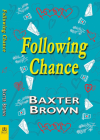 Following Chance By Baxter Brown Cover Image