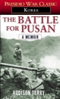 The Battle for Pusan: A Memoir By Addison Terry Cover Image