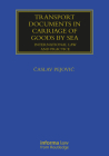 Transport Documents in Carriage of Goods by Sea: International Law and Practice (Maritime and Transport Law Library) By Časlav Pejovic Cover Image
