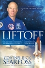 Liftoff: An Astronaut Commander's Countdown for Purpose Powered Leadership By Rick Searfoss Cover Image