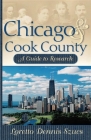 Chicago & Cook County: A Guide to Research By Loretto Dennis Szucs Cover Image