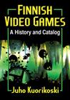 Finnish Video Games: A History and Catalog Cover Image
