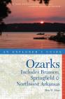 Explorer's Guide Ozarks: Includes Branson, Springfield & Northwest Arkansas (Explorer's Complete) Cover Image