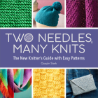 Two Needles, Many Knits: The New Knitter's Guide with Easy Patterns Cover Image