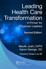 Leading Health Care Transformation: A Primer for Physician Leaders Cover Image