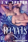 Royals: A Bodyguard Book (Bodyguards #2) By Quiethouse Editing (Editor), Bad Doggie Designs (Illustrator), J. V. Speyer Cover Image