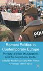 Romani Politics in Contemporary Europe: Poverty, Ethnic Mobilization, and the Neoliberal Order By N. Sigona (Editor), N. Trehan (Editor) Cover Image