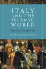 Italy and the Islamic World: From Caesar to Mussolini Cover Image