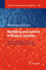 Modeling and Control of Dialysis Systems: Volume 2: Biofeedback Systems and Soft Computing Techniques of Dialysis (Studies in Computational Intelligence #405) Cover Image