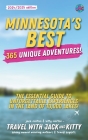 Minnesota's Best: 365 Unique Adventures: The Essential Guide to Unforgettable Experiences in the Land of 10,000 Lakes (2024-2025 Edition By Travel With Jack and Kitty, Kitty Norton, Jack Norton Cover Image