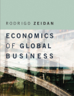 Economics of Global Business By Rodrigo Zeidan Cover Image
