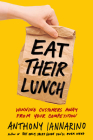 Eat Their Lunch: Winning Customers Away from Your Competition Cover Image