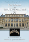 The Princess, or the I Love Paris Ball By Juliette Du Tyrac de Marcellus Cover Image